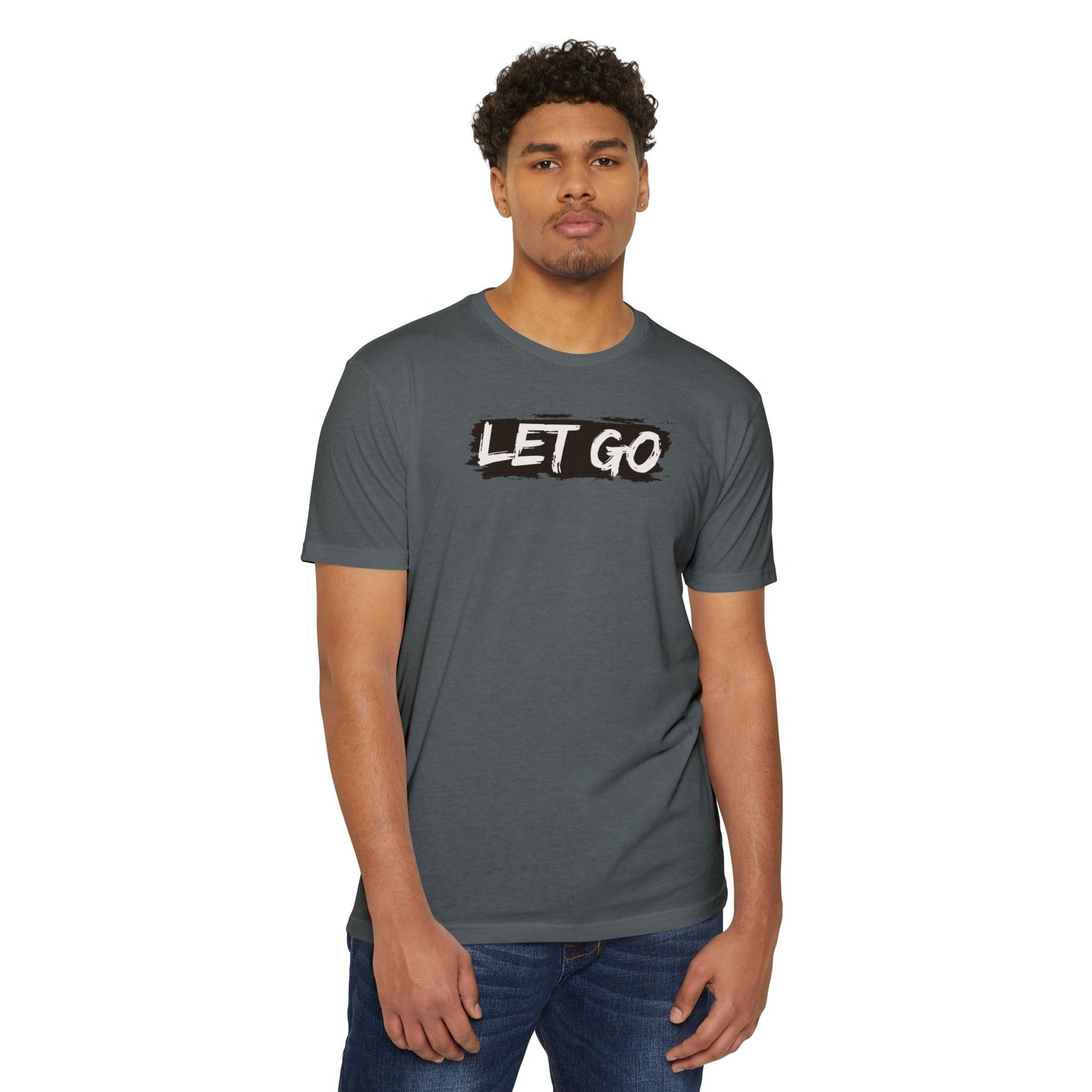 Let Go- Unisex T-shirt