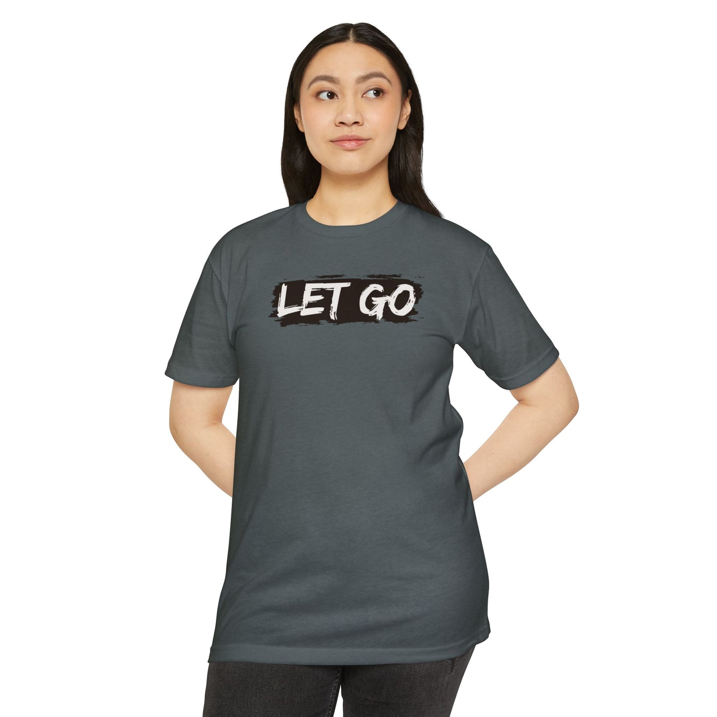 Let Go- Unisex T-shirt