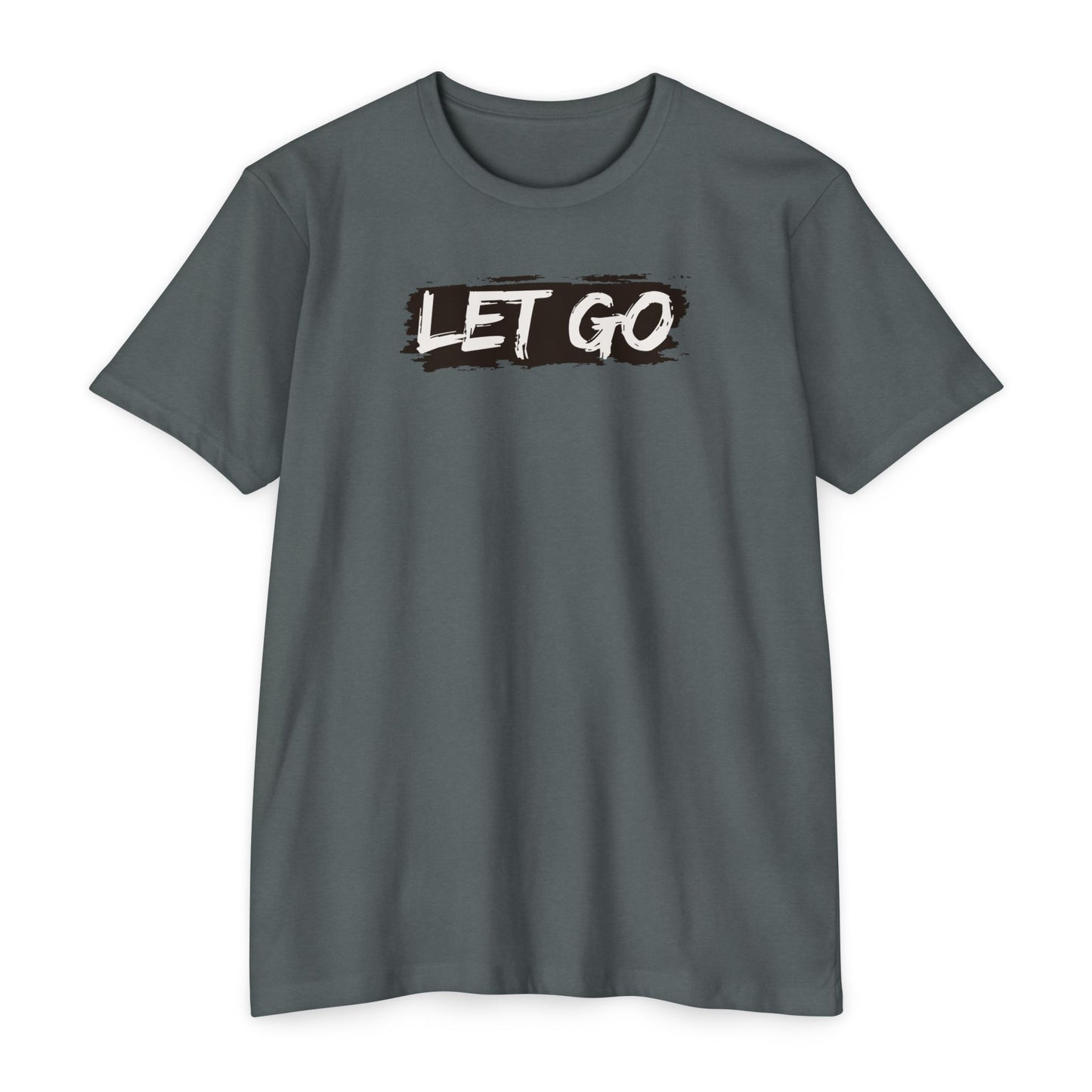 Let Go- Unisex T-shirt