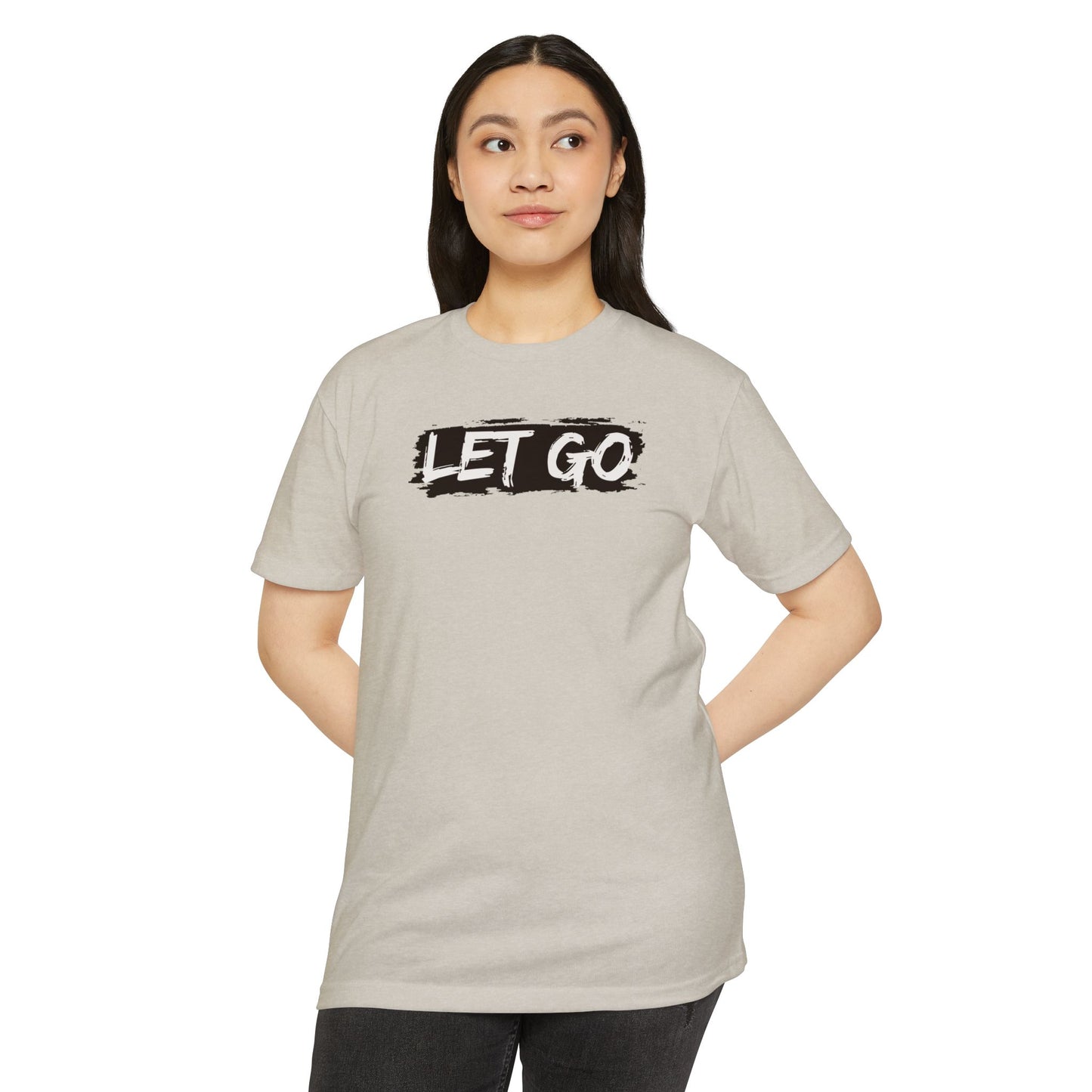 Let Go- Unisex T-shirt